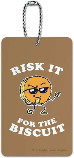 Risk It for The Biscuit Funny Humor Luggage Card Suitcase Carry-On ID Tag